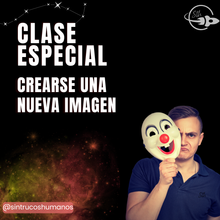 Cargar imagen en el visor de la galería, Crear una Nueva Imagen - El Mundo Físico NO se Resistirá - Clase Especial