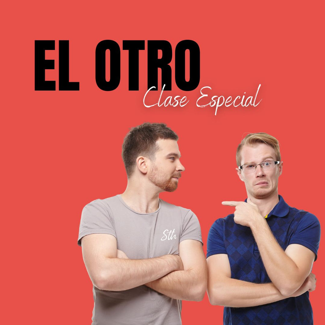 EL OTRO Clase Especial