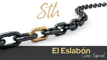 Cargar imagen en el visor de la galería, STH Clase Especial: El Eslabón