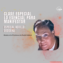 Cargar imagen en el visor de la galería, LO ESENCIAL PARA MANIFESTAR - Especial Neville Goddard - Clase Especial