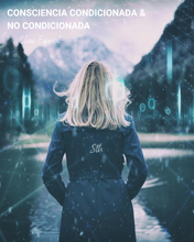 Load image into Gallery viewer, STH Special Class: Conditioned and Unconditioned Consciousness (DEFERRED)