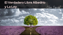 Cargar imagen en el visor de la galería, STH Clase Especial: El VERDADERO LIBRE ALBEDRÍO Y LA LEY (DIFERIDO)