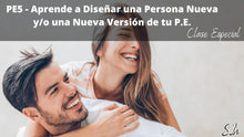 Cargar imagen en el visor de la galería, PE5 - Aprende a Manifestar a una Persona Nueva (válida para una Nueva Versión de tu Persona Específica) - Clase Especial