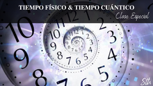Cargar imagen en el visor de la galería, STH Clase Especial: Tiempo Físico y Tiempo Cuántico (DIFERIDO)

