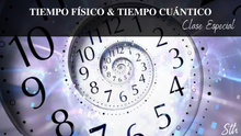 Cargar imagen en el visor de la galería, STH Clase Especial: Tiempo Físico y Tiempo Cuántico (DIFERIDO)