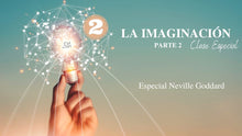 Cargar imagen en el visor de la galería, LA IMAGINACIÓN - Parte 2 - Clase Especial Contenidos de Neville Goddard 8 de Febrero - Sin Trucos Humanos