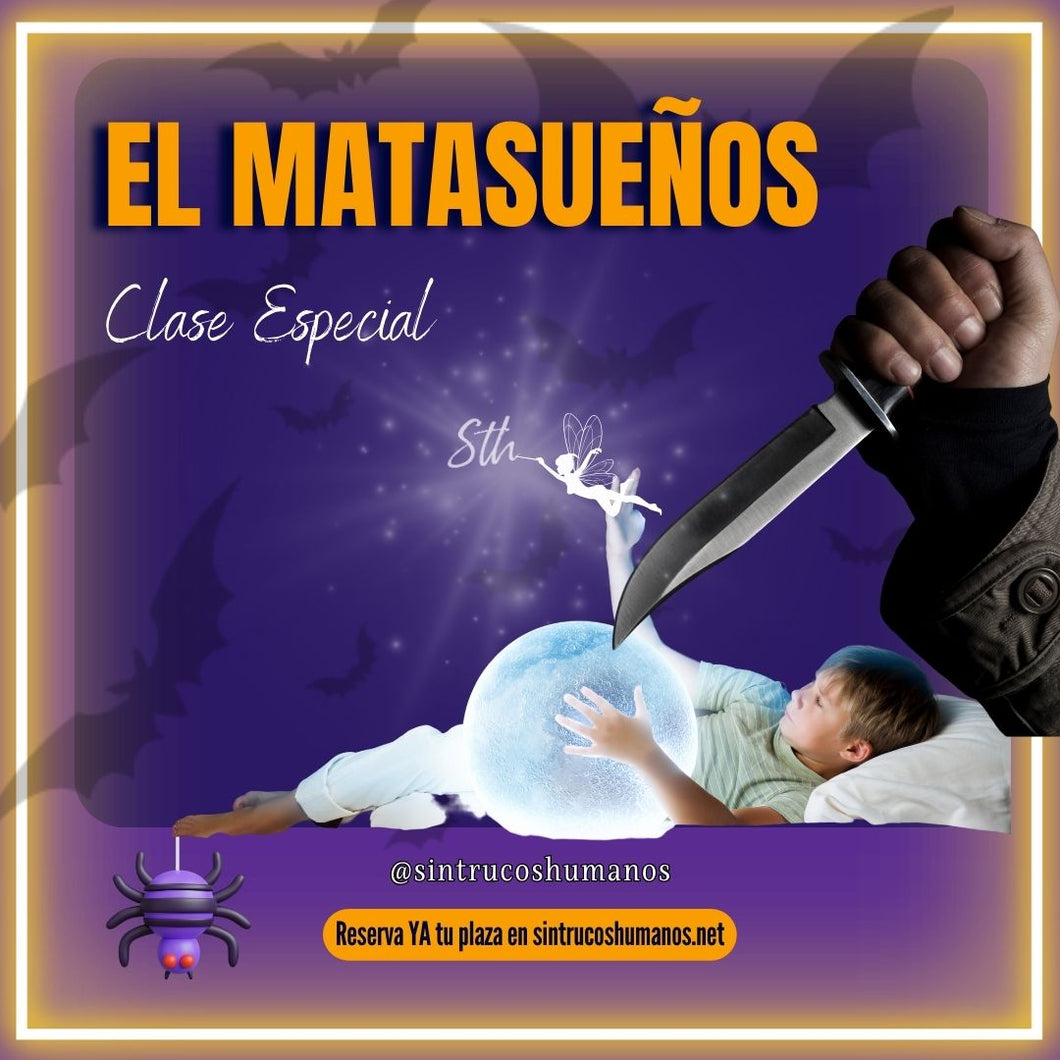 EL MATASUEÑOS - Clase Especial