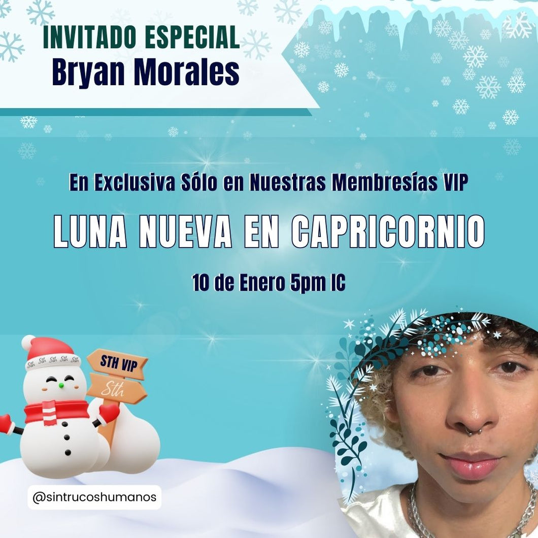 Luna Nueva en Capricornio con Bryan Morales