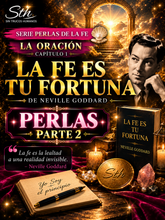 Cargar imagen en el visor de la galería, Perlas de la Fe es tu Fortuna de Neville Goddard - Clase Especial 2 - Serie La Oración cap 1
