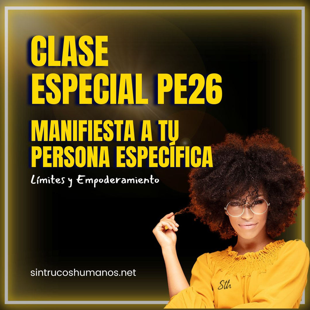 PE26 - Especial Límites y Empoderamiento - Clase Especial