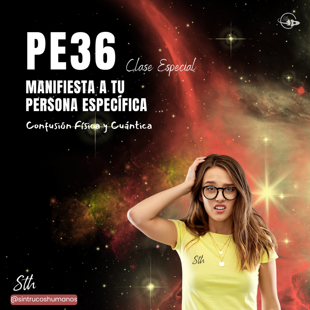 PE36 - Especial Confusión Física y Confusión Cuántica