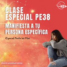 Cargar imagen en el visor de la galería, PE38 - Especial Ponte las Pilas - Manifiesta a tu Persona Específica - Clase Especial
