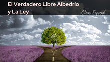 Cargar imagen en el visor de la galería, STH Clase Especial: El VERDADERO LIBRE ALBEDRÍO Y LA LEY (DIFERIDO)
