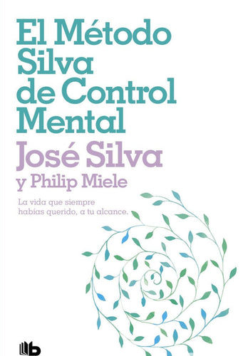 El Método Silva de Control Mental - Libro - Sin Trucos Humanos