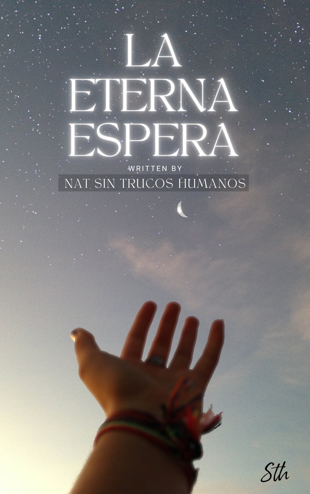 LA ETERNA ESPERA - El Libro de Nat Sth - Manifiesta a tu Persona Específica (Libro Digital) - Sin Trucos Humanos